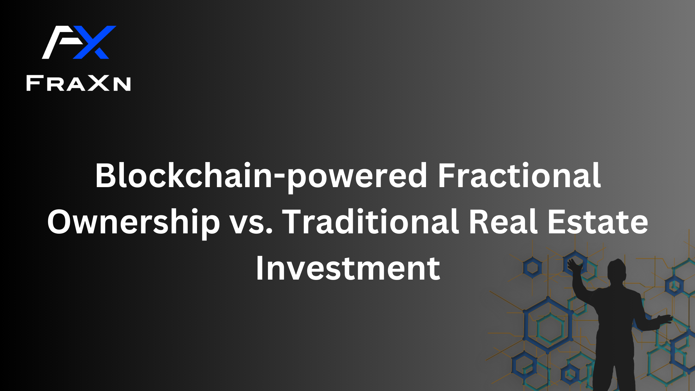 How is Blockchain-powered Fractional Ownership of Real Estate Different from Traditional Real Estate Investment?