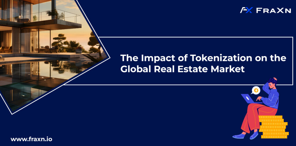 The Impact of Tokenization on the Global Real Estate Market